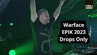 Warface  EPIK 2023  Drops Only [upl. by Pass]