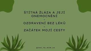 🤔Uzdravení štítné žlázy bez léků Jde to Sdílení mojí cesty [upl. by Ronoel]