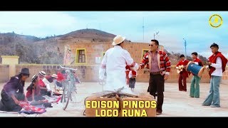 LOCO RUNA  Edison Pingos Video Oficial [upl. by Karli611]