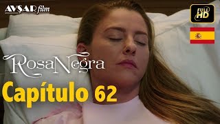 Rosa Negra  Capítulo 62 HD En Español [upl. by Yelyk]