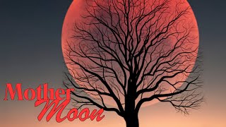 Mother Moon a gentle and mystical song that celebrates the comforting presence of the moon [upl. by Layol]