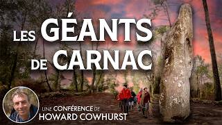 Les Géants de Carnac  Howard Crowhurst  Conférence entière [upl. by Streeter805]