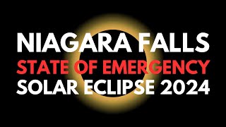 SOLAR ECLIPSE 2024 STATE OF EMERGENCY IN NIAGARA FALLS Link to LIVESTREAM in description [upl. by Ahsiaa]