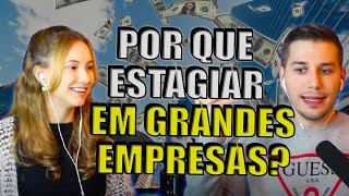 Estágio em grandes empresas  Podcast 26 [upl. by Yrrok]