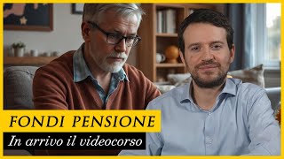 È in arrivo il mio NUOVO videocorso dedicato alla PREVIDENZA INTEGRATIVA [upl. by Clark911]