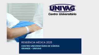 CENTRO UNIVERSITÁRIO DE VÁRZEA GRANDE  UNIVAG  RESIDÊNCIA MÉDICA  2025 [upl. by Nadler285]