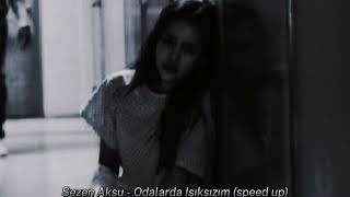 Sezen Aksu  Odalarda Işıksızım slowed [upl. by Dena]