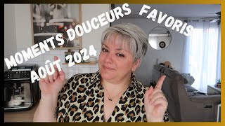 ❤️❤️FAVORIS MOMENTS DOUCEURS AOUT 2024 [upl. by Aennyl980]