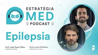 Epilepsia  Podcast Estratégia MED  Neurologia para Residência Médica [upl. by Aihsa]