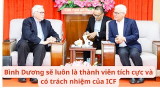 Bình Dương sẽ luôn là thành viên tích cực và có trách nhiệm của ICF [upl. by Berkley799]