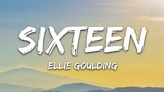 Ellie Goulding  Sixteen Lyrics [upl. by Soll256]