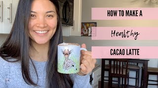 How To Make A Healthy Cacao Latte [upl. by Janice]