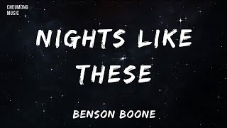 Benson Boone  NIGHTS LIKE THESE  Lyrics [upl. by Lulita984]