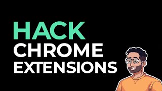 How To Hack Chrome Extensions [upl. by Laucsap]