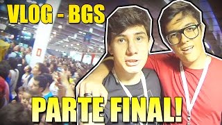 VLOG BGS  PARTE FINAL 5 [upl. by Burg42]