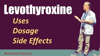 Levothyroxine Use Dosage and Side Effects [upl. by Anurb]