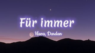 Hava x Dardan  Für immer lyrics [upl. by Dehsar498]