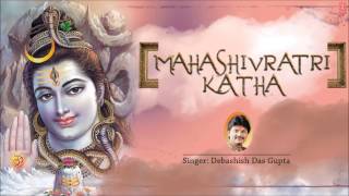 Mahashivratri Katha By Debashish Das Gupta Full Audio Song Juke Box [upl. by Obie]