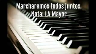 Marcharemos Todos Juntos  Melodia en nota La Mayor [upl. by Anirtac]