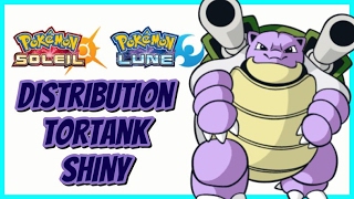 LIVE pokémon  DISTRIBUTION Tortank SHINY LVL 100 6iv Strat  Pokémon soleil et lune [upl. by Howund979]