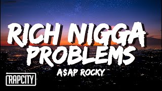 AAP Rocky  Rich Nigga Problems Lyrics [upl. by Odlopoel]