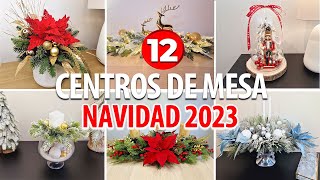 TOP 12 CENTROS DE MESA NAVIDAD 2024 ELEGANTES FACILES Y ECONOMICOS HAZLOS TU MISMA [upl. by Ydac713]