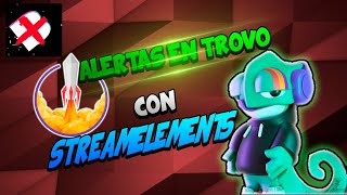 👾 ALERTAR EN TROVO ✅ CON STREAMELEMENTS ⚠️ no uses BOTRIX [upl. by Lowell]