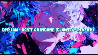 DPR IAN  Don’t Go Insane Slowed  Bass Boosted [upl. by Otsirc622]