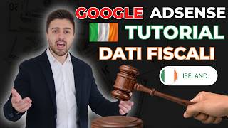 Come Compilare i Dati Fiscali di Google Adsense per lIrlanda Tutorial per Privati e Aziende [upl. by Jacques]