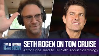 Seth Rogen on the Time Tom Cruise Tried to Talk to Him About Scientology [upl. by Rodmann]