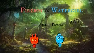 Fireboy and Watergirl  The Forest Temple 6  SnowgoLP All levels on A [upl. by Finegan]