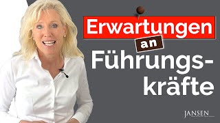 Was erwarten Ihre Führungskräfte von Ihnen als Führungskraft [upl. by Callean]