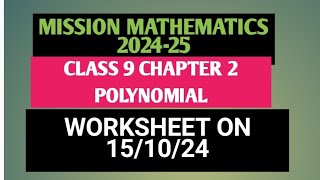 MISSION MATHEMATICS 202425 CLASS 9 WORKSHEET ON 151024CHAPTER 2polynomial [upl. by Neel]