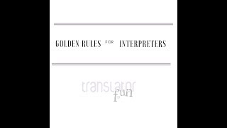 4 Golden Rules for Interpreters by Dick Fleming [upl. by Llesram]