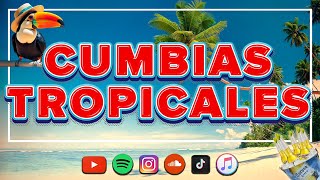 CUMBIAS TROPICALES LO MAS NUEVO Y LO MEJOR 2024🌻💃CUMBIAS TROPICAL PARA BAILAR TODA LA NOCHE [upl. by Yetta]