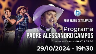 AO VIVO PROGRAMA PADRE ALESSANDRO CAMPOS NA REDE BRASIL DE TELEVISÃO  29102024 [upl. by Bowe]