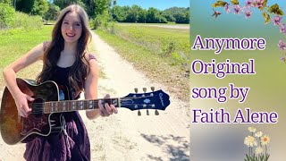 Anymore  original song by Faith Alene live [upl. by Lindell]