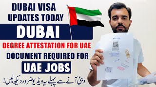 Degree Attestation For UAE In Pakistan  Document Required For UAE Jobs  Dubai Visa Update Today [upl. by Ahcsim]