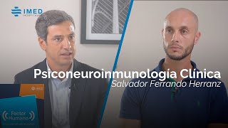 Psiconeuroinmunología clínica PNI con Salvador Ferrando  Podcast Factor Humano  Capítulo 5 [upl. by Atnoled]