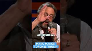 Marc Maron TORCHES Trump [upl. by Nonnairb]