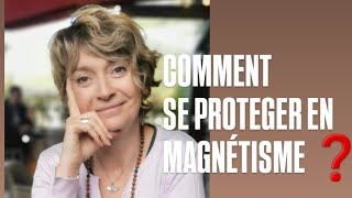 COMMENT SE PROTEGER EN MAGNÉTISME [upl. by Ulrick]