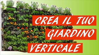 COME CREARE IL TUO GIARDINO O ORTO VERTICALE [upl. by Nahgeem]