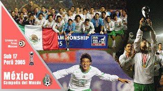 MÉXICO Campeón del MUNDO 🏆 Sub 17 Perú 2005  TODOS los partidos [upl. by Adebayo732]