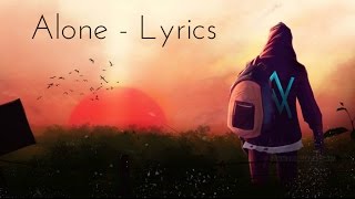 Alan Walker  Alone  Lyrics amp Lyric Video [upl. by Zehe57]