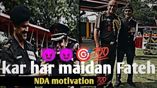 kar har maidan Fateh  NDA motivation song 🎯💯 motivation song [upl. by Nnyllatsyrc]