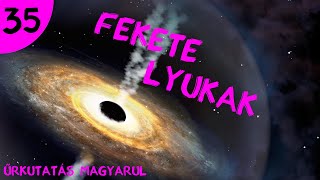 Fekete lyukak  35  ŰRKUTATÁS MAGYARUL [upl. by Rekrap704]