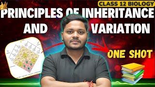 PRINCIPLE OF INHERITANCE amp VARIATION  CLASS 12 BIOLOGY  NEET  CBSE EXAM 202425 [upl. by Martainn]