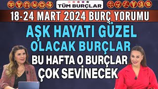 1824 Mart 2024 Nuray Sayarı burç yorumu Aşk hayatı güzel burçlar Bu hafta o burçlar çok sevinecek [upl. by Airtal]