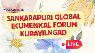 SANKARAPURI GLOBAL ECUMENICAL FORUM KURAVILNGAD  live [upl. by Jac]