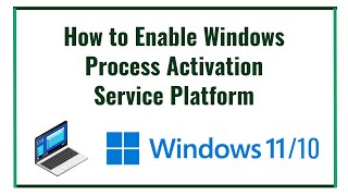 How to Enable Windows Process Activation Service Platform on Windows 11 Tutorial [upl. by Nedyrb]